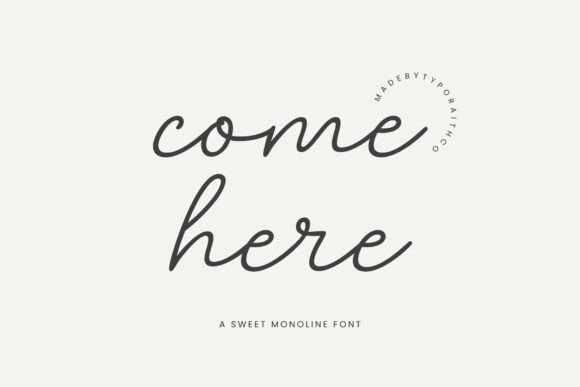 Come Here: A Monoline Script Font with Heartfelt Charm