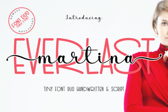 Everlast Martina: A Sweet & Tiny Font Duo for Modern Designs