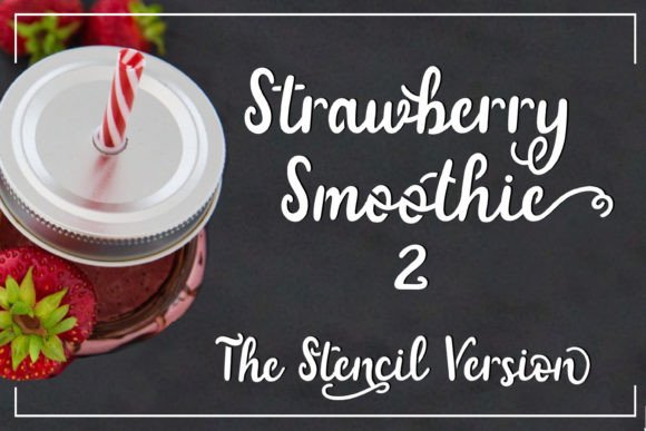 Strawberry Smoothie: The Open-Counter Script for Stencil & Vinyl